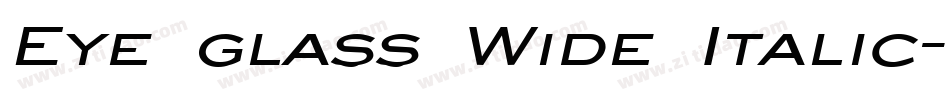 Eye glass Wide Italic字体转换